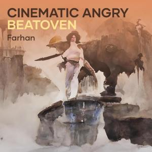 Album Cinematic Angry Beatoven oleh Farhan