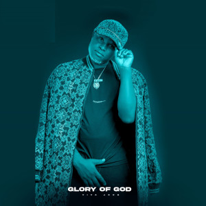 viva jeez的专辑Glory of God (Hip Hop)