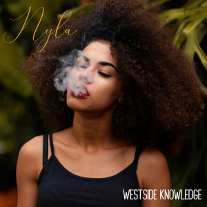 Album Nyla (Explicit) from Westside Knowledge
