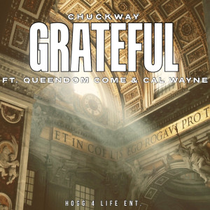 收聽Chuckway的Grateful (Explicit)歌詞歌曲