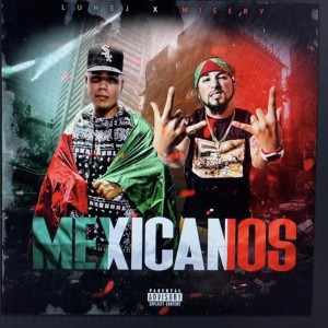 ดาวน์โหลดและฟังเพลง Somos Mexicanos (feat. Officialmisery) (Explicit) พร้อมเนื้อเพลงจาก El Gordo Flow
