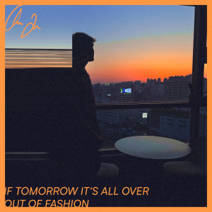 Chris James的專輯If Tomorrow It's All Over / Out of Fashion