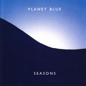 收聽Planet Blue的Seasons歌詞歌曲