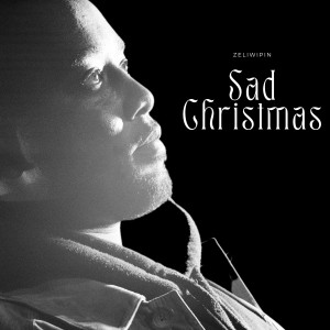 Zeliwipin的專輯Sad Christmas (Explicit)