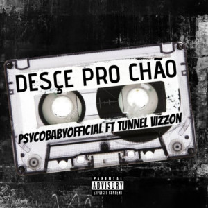 Listen to Desce Pro Chão (Explicit) song with lyrics from PSYCOBABYOFFICIAL