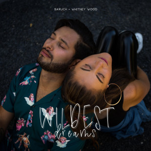 Listen to Wildest Dreams song with lyrics from BARUCH