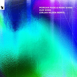 收聽Morgan Page的Our Song (Orjan Nilsen Remix)歌詞歌曲