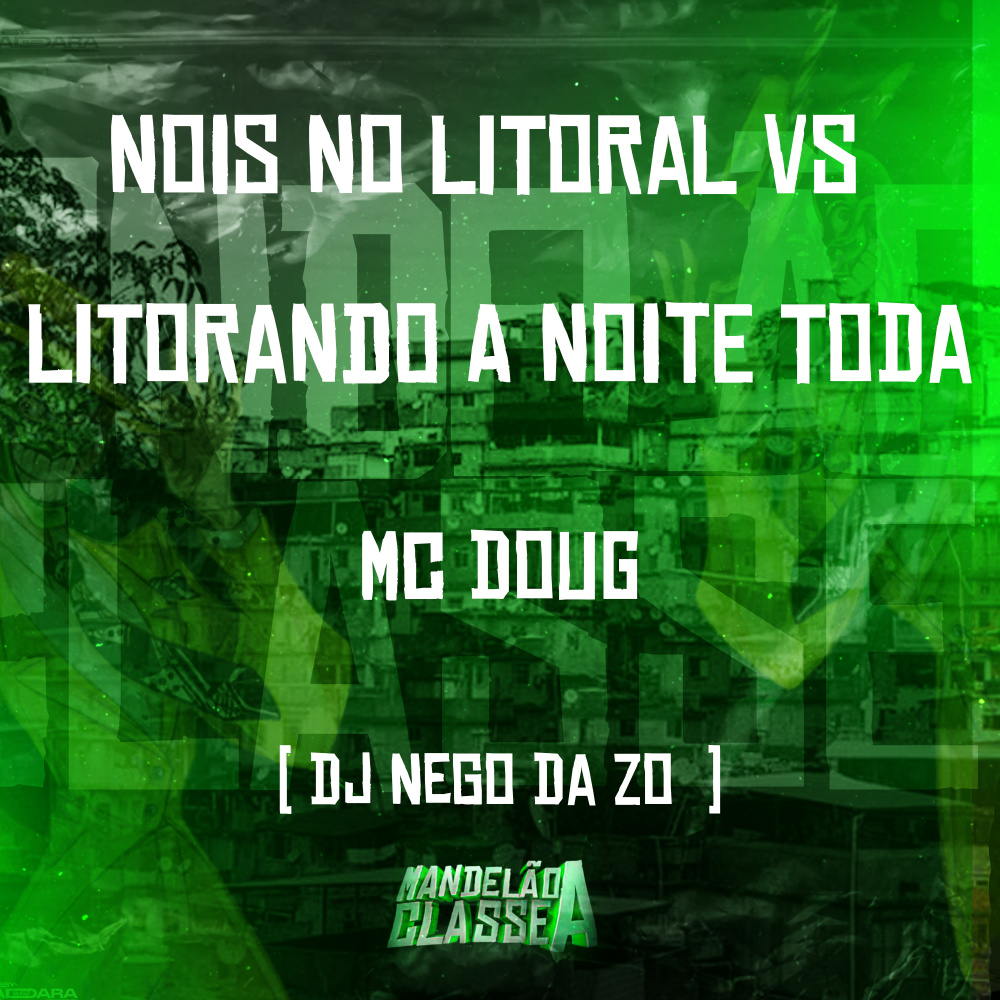 Nois no Litoral Vs Litorando a Noite Toda