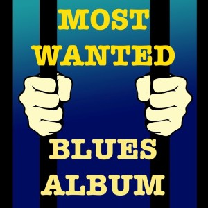 อัลบัม Most Wanted Blues Album ศิลปิน Various Artists