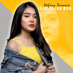 อัลบัม Aku Salah Man ศิลปิน Stefany Danasia