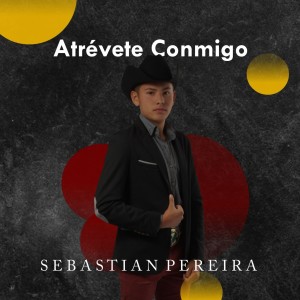 Listen to Atrévete Conmigo song with lyrics from Sebastián Pereira