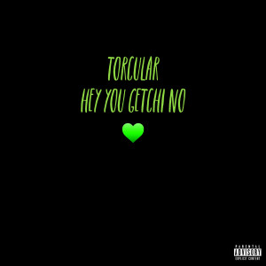 Album Hey You Getchi No from TORCULAR