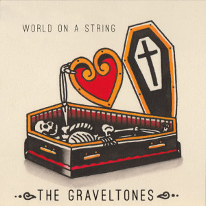 the Graveltones的专辑World On a String
