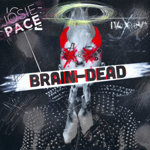 ดาวน์โหลดและฟังเพลง Brain-dead พร้อมเนื้อเพลงจาก Josie Pace