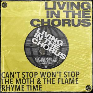 ดาวน์โหลดและฟังเพลง Living In The Chorus (feat. Rhyme Time) พร้อมเนื้อเพลงจาก Can't Stop Won't Stop