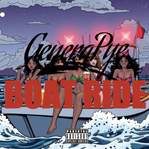 Album Boat Ride (Explicit) from General Pye
