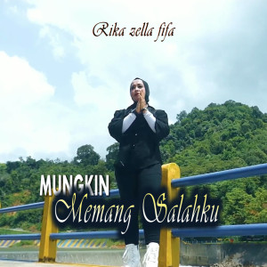 Listen to Mungkin Memang Salahku song with lyrics from RIKA ZELLA FIFA