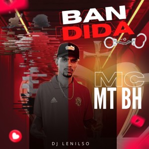 收聽Mc MT BH的Bandida (Explicit)歌詞歌曲