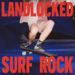 Colony House的專輯Landlocked Surf Rock