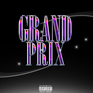 Listen to GRAND PRIX (Explicit) song with lyrics from Laz1 G