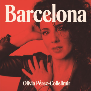 Olivia Pérez-Collellmir的專輯Barcelona