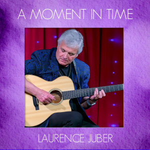 Laurence Juber的專輯A Moment In Time