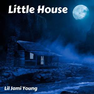 收聽Lil Jami Young的Little House歌詞歌曲