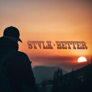 Listen to Better song with lyrics from STVLK