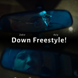 Listen to Down Freestyle! (Explicit) song with lyrics from zakin
