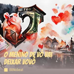 88NoBeat的專輯O Menino de Vó Vai Deixar Vovó