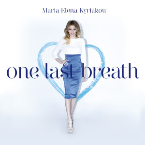 ดาวน์โหลดและฟังเพลง One Last Breath (Eurovision Version) พร้อมเนื้อเพลงจาก Maria Elena Kyriakou