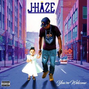 อัลบัม You're Welcome (Explicit) ศิลปิน J-Haze