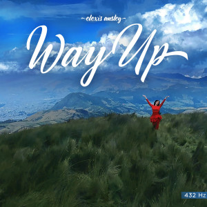 ดาวน์โหลดและฟังเพลง Way Up พร้อมเนื้อเพลงจาก Elexis Ansley