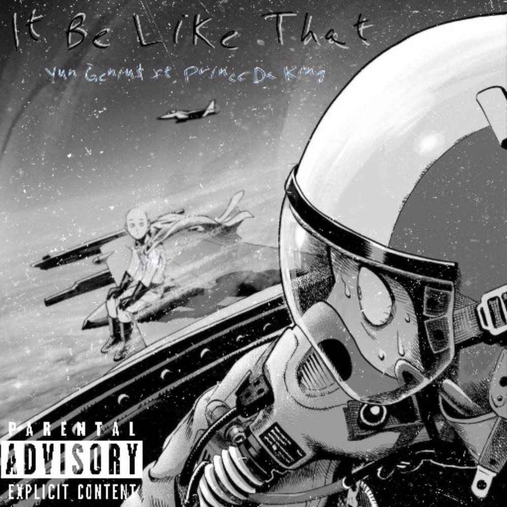 It Be Like That (feat. Prince Da King) (Explicit)