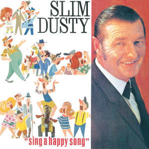 收聽Slim Dusty的Sing A Happy Song (1996 Digital Remaster)歌詞歌曲