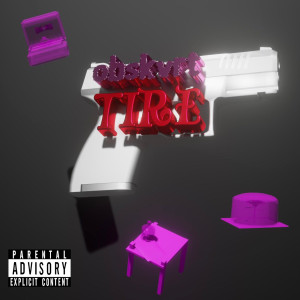 OBSKVRT的专辑Tire (Explicit)
