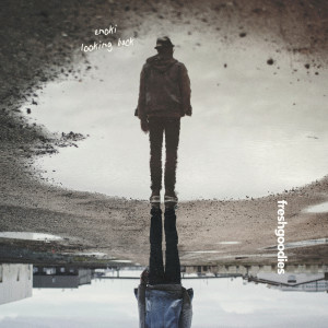 Listen to Looking Back song with lyrics from Enoki