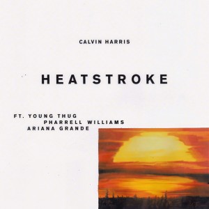 收聽Calvin Harris的Heatstroke (Explicit)歌詞歌曲