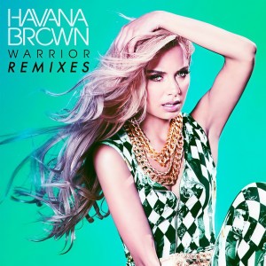 Listen to Warrior (Borgeous Remix) song with lyrics from Havana Brown