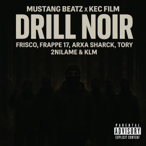 ดาวน์โหลดและฟังเพลง DRILL NOIR (Explicit) พร้อมเนื้อเพลงจาก MUSTANG BEATZ