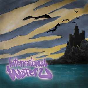 The Strange Neighbour的專輯International Waterz (Explicit)