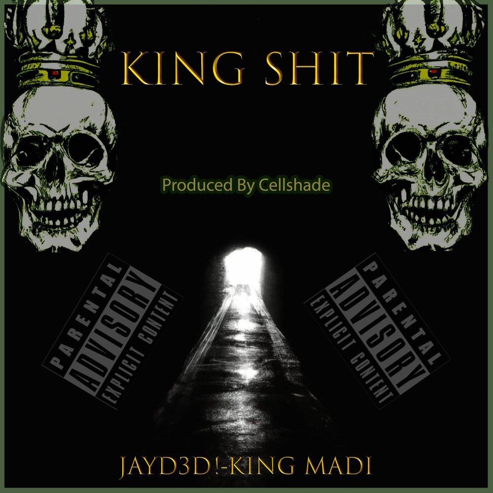 King **** (feat. King Madi & Cellshade) (Explicit)