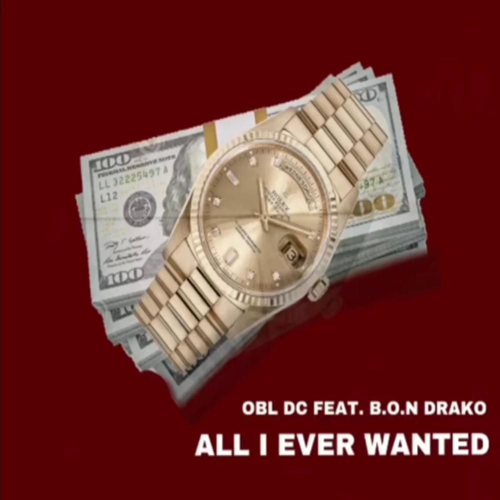 All I Ever Wanted (feat. B.O.N Drako) (Explicit)