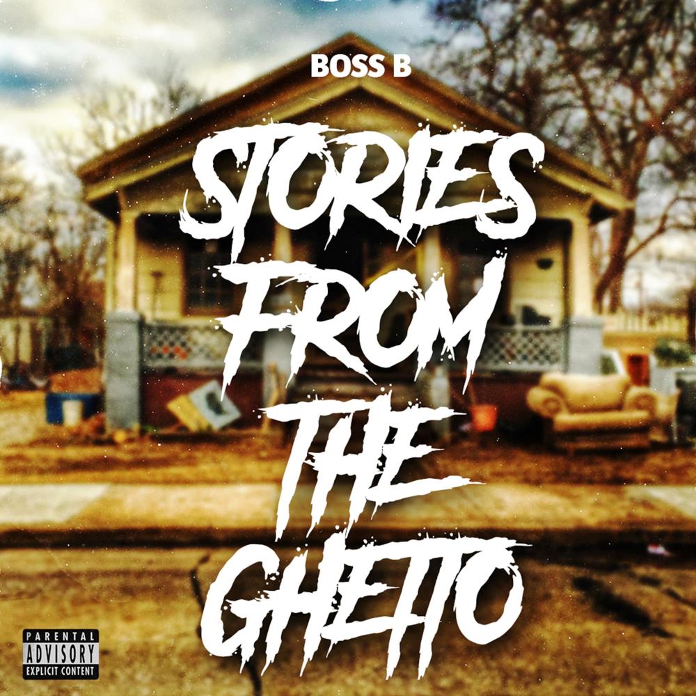 Stories From The Ghetto (Explicit)