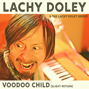 The Lachy Doley Group的專輯Voodoo Child (Slight Return)