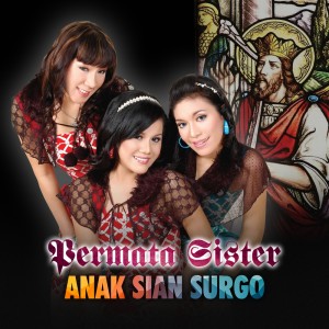 Permata Sister的專輯Anak Sian Surgo