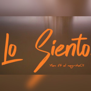 收听ylen的Lo Siento歌词歌曲