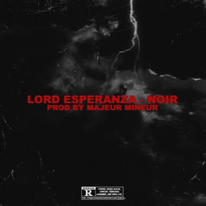 Album Noir - Single from Lord Esperanza
