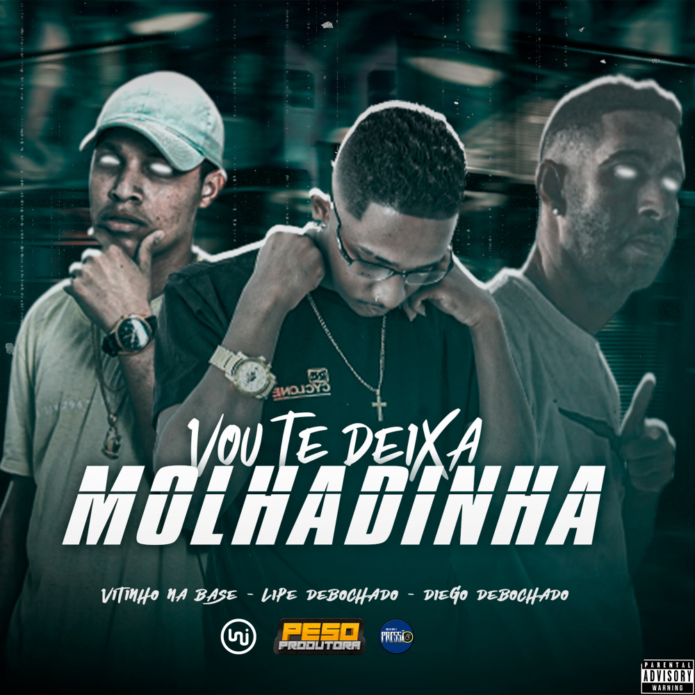 Vou Te Deixar Molhadinha (feat. Lipe debochado) (Explicit)
