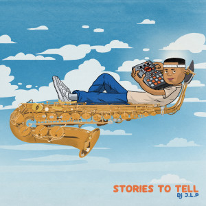 Dj J.L.P的專輯Stories To Tell